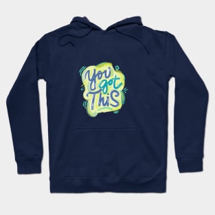 You Got This Hoodie